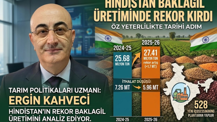 Hindistan Baklagilde Rekor Kırdı: Uzman Ergin Kahveci’den "Öz Yeterlilik" Analizi